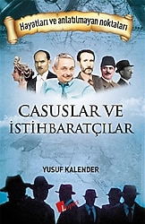 Casuslar ve İstihbaratçılar - Yusuf Kalender