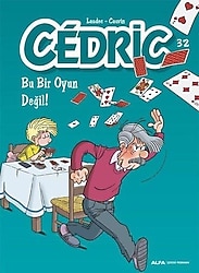 Cedric 32 - Bu Bir Oyun Değil! - Cauvin