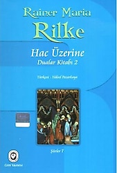 Hac Üzerine Dualar Kitabı 2 - Rainer Maria Rilke