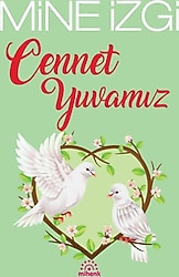 Cennet Yuvamız - Mine İzgi