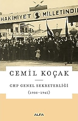 Chp Genel Sekreterliği (1930-1945) - Cemil Koçak