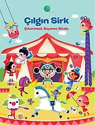 Çılgın Sirk - Çıkarmalı Boyama Kitabı - Kolektif