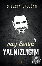 Vay Benim Yalnızlığım - S. Serra Erdoğan
