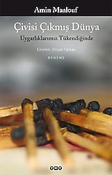Çivisi Çıkmış Dünya - Amin Maalouf
