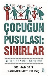 Çocuğun Pusulası: Sınırlar - Handan Sarımehmet Kılınç
