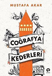 Coğrafya Kederleri - Mustafa Akar