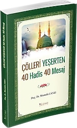 Çölleri Yeşerten 40 Hadis 40 Mesaj - Mustafa Canlı