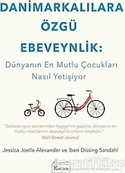 Danimarkalılara Özgü Ebeveynlik - Jessica Joelle Alexander