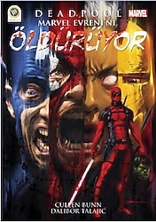 Deadpool - Marvel Evreni'ni Öldürüyor - Cullen Bunn