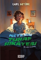 Değerli Öyküler - Mete'nin Tuhaf Hikayesi - Emre Aktürk