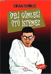 Deli Gömleği Ütü İstemez - Cihan Demirci