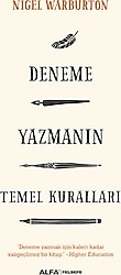 Deneme Yazmanın Temel Kuralları - Nigel Warburton