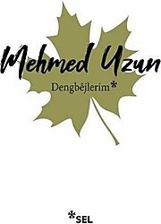 Dengbejlerim - Mehmed Uzun
