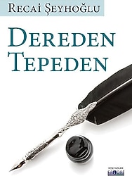 Dereden Tepeden - Recai Şeyhoğlu