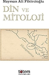 Din ve Mitoloji - Nayman Ali Fikircioğlu