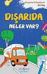 Dışarıda Neler Var? - Boyama Kitaplarım - Kolektif