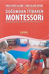 Doğumdan İtibaren Montessori - Paula Polk Lillard