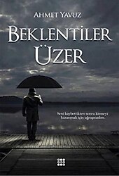 Beklentiler Üzer - Ahmet Yavuz