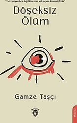 Döşeksiz Ölüm - Gamze Taşçı