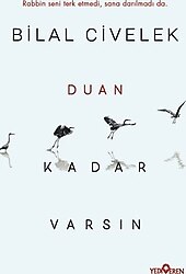 Duan Kadar Varsın - Bilal Civelek
