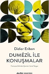 Dumezil ile Konuşmalar - Didier Eribon