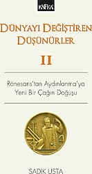 Dünyayı Değiştiren Düşünürler 2 - Sadık Usta