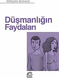 Düşmanlığın Faydaları - Wilhelm Schmid