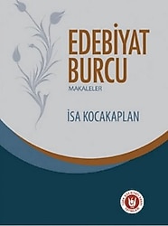 Edebiyat Burcu - İsa Kocakaplan