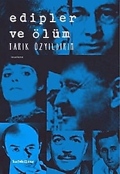 Edipler ve Ölüm - Tarık Özyıldırım