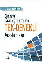 Eğitim ve Davranış Bilimlerinde Tek Denekli Araştırmalar - Elif Tekin İftar