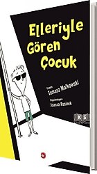 Elleriyle Gören Çocuk - Tomasz Makowski