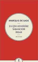 En Çok Kendisine Yabancıdır İnsan - Marquis De Sade