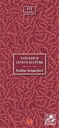 Endişe Yengeçleri - Enis Batur, Levent Şentürk