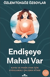 Endişeye Mahal Var - Özlem Tokgöz Özsoylar