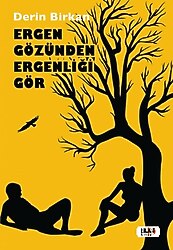 Ergen Gözünden Ergenliği Gör - Derin Birkan