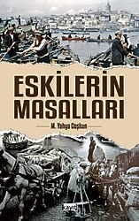 Eskilerin Masalları - Mustafa Yahya Coşkun