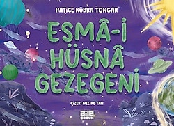 Esma-i Hüsna Gezegeni - Hatice Kübra Tongar