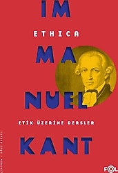 Ethica - Etik üzerine Dersler - Immanuel Kant