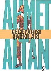 Geceyarısı Şarkıları - Ahmet Altan