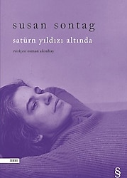 Satürn Yıldızı Altında - Susan Sontag