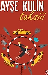 Taksiii - Ayşe Kulin