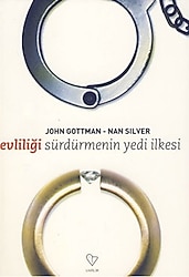 Evliliği Sürdürmenin Yedi İlkesi - John Gottman