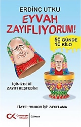 Eyvah Zayıflıyorum! - Erdinç Utku