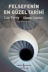Felsefenin En Güzel Tarihi - Luc Ferry