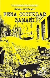 Fena Çocuklar Zamanı - Orhan Gökdemir