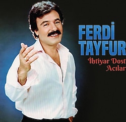 Ferdi Tayfur - İhtiyar Dost-Acılar Plak
