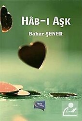 Hab-ı Aşk - Bahar Şener