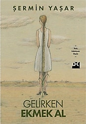 Gelirken Ekmek Al - Şermin Yaşar