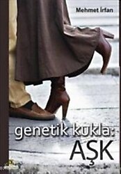 Genetik Kukla: Aşk - Mehmet İrfan