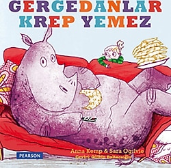 Gergedanlar Krep Yemez - Anna Kemp, Sara Ogilvie